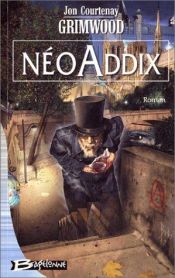 book cover of NeoAddix by Jon Courtenay Grimwood