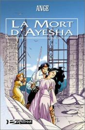 book cover of La Mort d'Ayesha (Les trois lunes de tanjor, tome 39 by Ange (Anne en Gerard Guero)