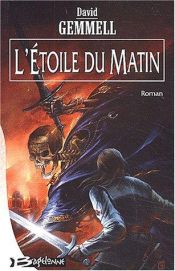 book cover of L'Etoile du Matin by David Gemmell