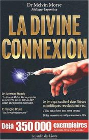 book cover of La Divine Connexion by Melvin Morse