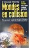 Mondes en collision : Le Livre évènement du plus grand visionnaire du XXe siècle, plus un dossier complet de 70 pages