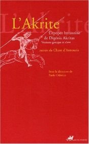 book cover of L'Akrite - L'Epopée byzantine de Digénis Akritas by Anonymous