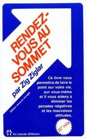 book cover of Rendez-vous au sommet by Zig Ziglar