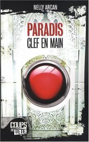 book cover of Paradis clef en main by Nelly Arcan