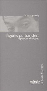 book cover of Figures du transfert - episodes cliniques by Thomas Gunzig