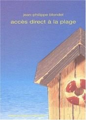 book cover of Accès direct à la plage by Jean-Philippe Blondel