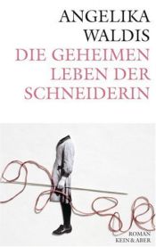 book cover of Die geheimen Leben der Schneiderin by Angelika Waldis