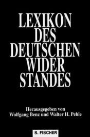 book cover of Lexikon des deutschen Widerstandes by Wolfgang Benz