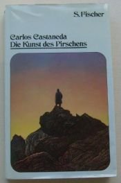 book cover of Die Kunst des Pirschens by Carlos Castaneda