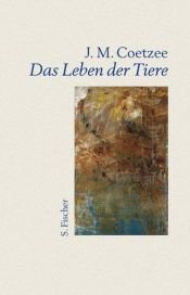 book cover of Das Leben der Tiere by J. M. Coetzee
