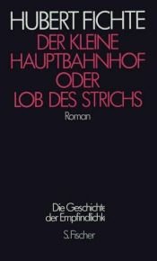 book cover of Die Geschichte der Empfindlichkeit: Homosexualität und Literatur 2 by Hubert Fichte