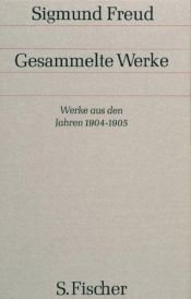 book cover of Sigmund Freud, Gesammelte Werke V; Werke aus den Jahren 1904-1905 by Sigmund Freud