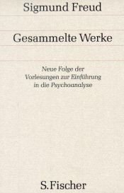 book cover of Sigmund Freud, Gesammelte Werke XV: Neue Folge der Vorlesungen zur Einfürung in die Psycholoanalyse by Зигмунд Фрейд