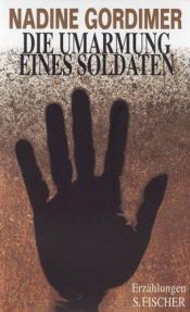 book cover of Die Umarmung eines Soldaten : Erz�ahlungen by Nadine Gordimer