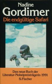 book cover of Die endgültige Safari by ナディン・ゴーディマー