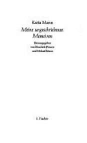 book cover of Meine ungeschriebenen Memoiren by Katia Mann