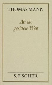 book cover of An die gesittete Welt by תומאס מאן