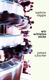 book cover of Wir schlafen nicht by Kathrin Röggla