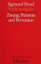book cover of Zwang, Paranoia und Perversion, Studienausgabe Bd VII by Zigmunds Freids