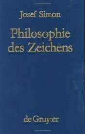 book cover of Philosophie des Zeichens by Josef Simon