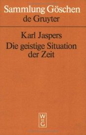 book cover of Die geistige Situation der Zeit by カール・ヤスパース