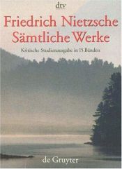 book cover of Samtliche Werke: Kritische Studienausgabe in 15 Banden by Фрідріх Ніцше