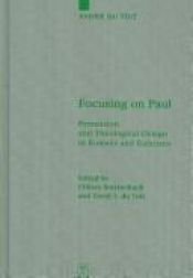 book cover of Focusing on Paul: Persuasion and Theological Design in Romans and Galatians (Beihefte Zur Zeitschrift Fur Die Neutestame by Andrie du Toit