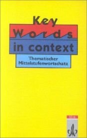 book cover of Key Words in Context. Thematischer Mittelstufenwortschatz (Lernmaterialien) by Rosemary Hellyer-Jones