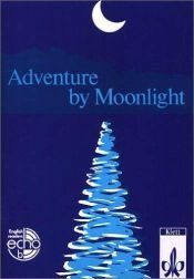 book cover of Adventure by Moonlight. (Lernmaterialien) by Rosemary Hellyer-Jones