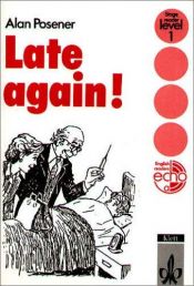 book cover of Late again! by Alan Posener