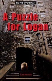 book cover of Cambridge English Readers. A Puzzle for Logan. Krimi. (Lernmaterialien) by Richard MacAndrew
