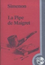 book cover of Maigret se fache & La pipe de Maigret by Georges Simenon