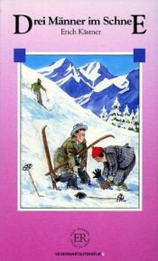 book cover of Drei Manner Im Schnee (German Easy Readers : Series C) by إريش كستنر