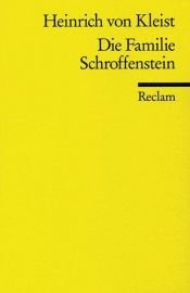 book cover of Die Familie Schroffenstein: Ein Trauerspiel in fünf Aufzügen by Генрих фон Клейст