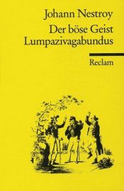 book cover of Der böse Geist Lumpazivagabundus oder Das liederliche Kleeblatt. Erläuterungen und Dokumente. by 요한 네스트로이