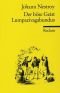 Der böse Geist Lumpazivagabundus oder das liederliche Kleeblatt : Zauberposse mit Gesang in drei Akten