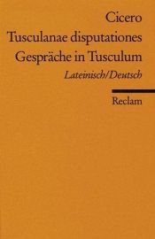 book cover of Gespräche in Tusculum. Die Bibliothek der Alten Welt by Marcus Tullius Cicero