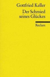 book cover of Der Schmied seines Glücks by Готфрид Келлер