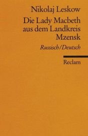 book cover of Die Lady Macbeth aus dem Landkreis Mzensk by Nikolai Semjonowitsch Leskow