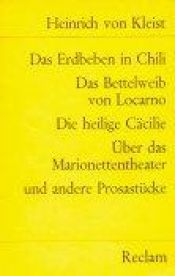 book cover of Das Erdbeben in Chili; Das Bettelweib von Locarno; andere Prosastücke by Heinrich von Kleist