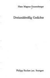 book cover of Dreiunddreißig Gedichte by הנס מגנוס אנצנסברגר