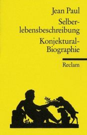book cover of Selberlebensbeschreibung. Konjektural-Biographie by Jean Paul Richter