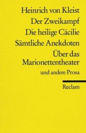 book cover of Der Zweikampf; Die heilige Cäcilie; andere Prosa by Генрих фон Клейст