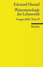 book cover of Phänomenologie der Lebenswelt: Ausgewählte Texte, 2 by Edmund Husserl