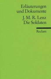 book cover of Die Soldaten, Erläuterungen und Dokumente by Jakob Michael Reinhold Lenz