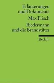 book cover of Biedermann und die Brandstifter. Erläuterungen und Dokumente. (Lernmaterialien) by 马克斯·弗里施