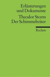book cover of Theodor Storm, Der Schimmelreiter : Erl. u. Dokumente by Hans Wagener