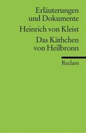 book cover of Heinrich von Kleist, Das Käthchen von Heilbronn oder die Feuerprobe by 하인리히 폰 클라이스트