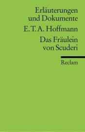 book cover of Das Fräulein von Scuderi. Erläuterungen und Dokumente. (Lernmaterialien) by Ернст Теодор Амадеус Хофман