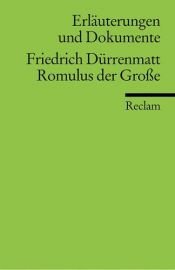 book cover of Romulus der Groe︣ : eine ungeschichtliche historische Kom odie in vier Akten ; Neufassung 1980 by Фрыдрых Дзюрэнмат